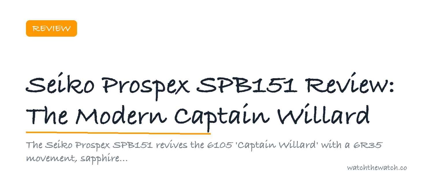 Seiko Prospex SPB151 Review: The Modern Captain Willard