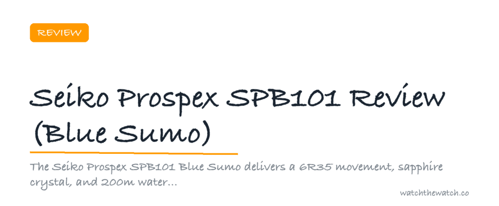 Seiko Prospex SPB101 Review (Blue Sumo) — watchthewatch.co