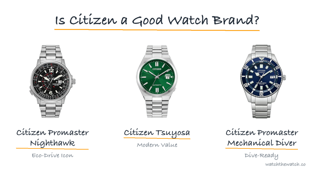 Is Citizen a Good Watch Brand - watchthewatch.co