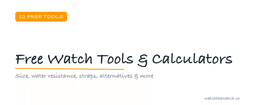 Free Watch Tools & Calculators — watchthewatch.co